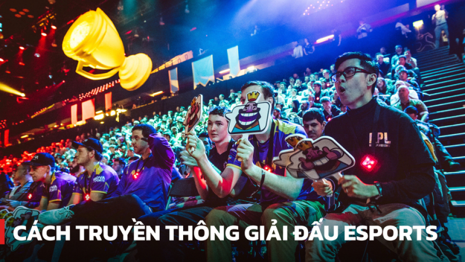 Cách truyền thông giải đấu, sự kiện eSports dành cho sinh viên